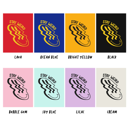 Stay weird | Basic Tee