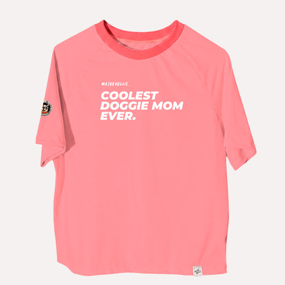 Coolest doggie mom ever | Human Tee