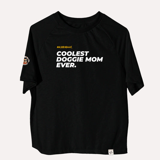 Coolest doggie mom ever | Human Tee
