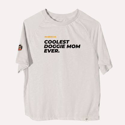 Coolest doggie mom ever | Human Tee