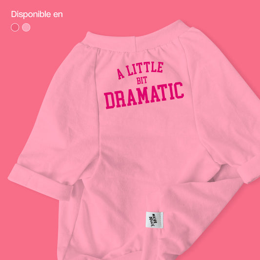 A little bit dramatic | Basic Tee