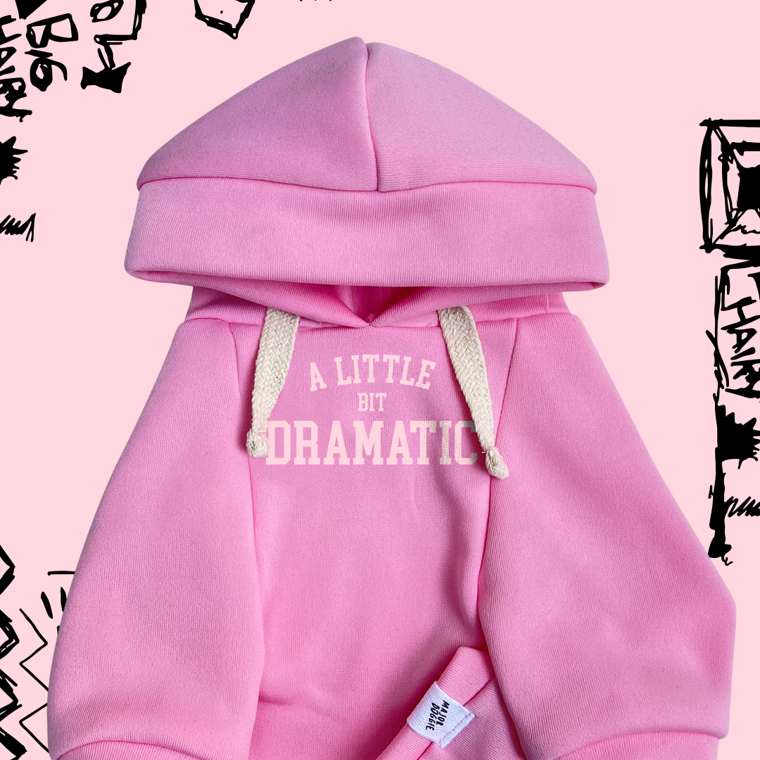 A little bit dramatic | Hoodie