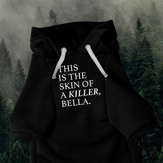 This is the skin of a killer, Bella | Basic Hoodie