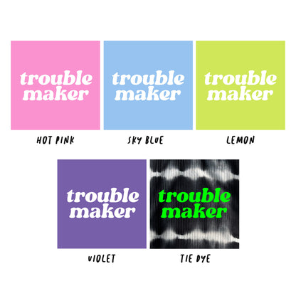 Trouble maker | Lightweight Tee