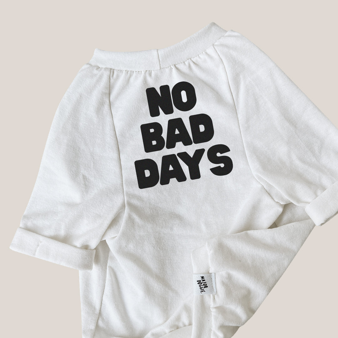 No bad days | Basic Tee – majordoggie