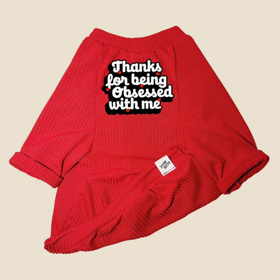 Thanks for being obsessed with me