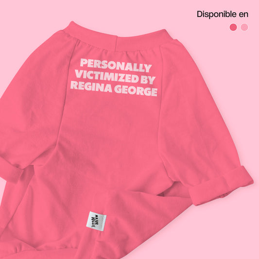 Personally victimized by Regina George | Basic Tee