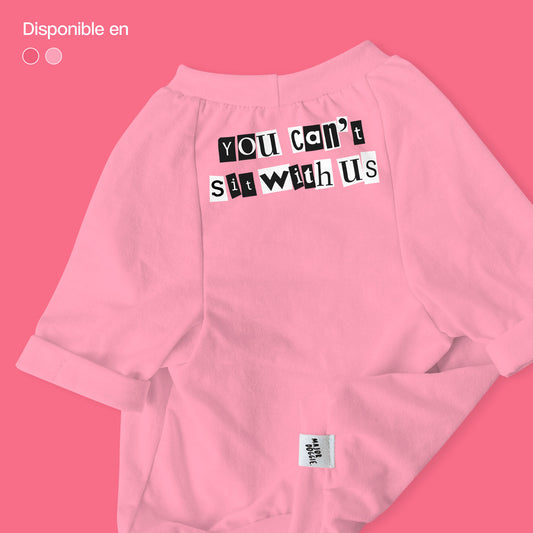You can't sit with us | Basic Tee