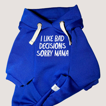 I like bad decisions, sorry mama | Basic Hoodie