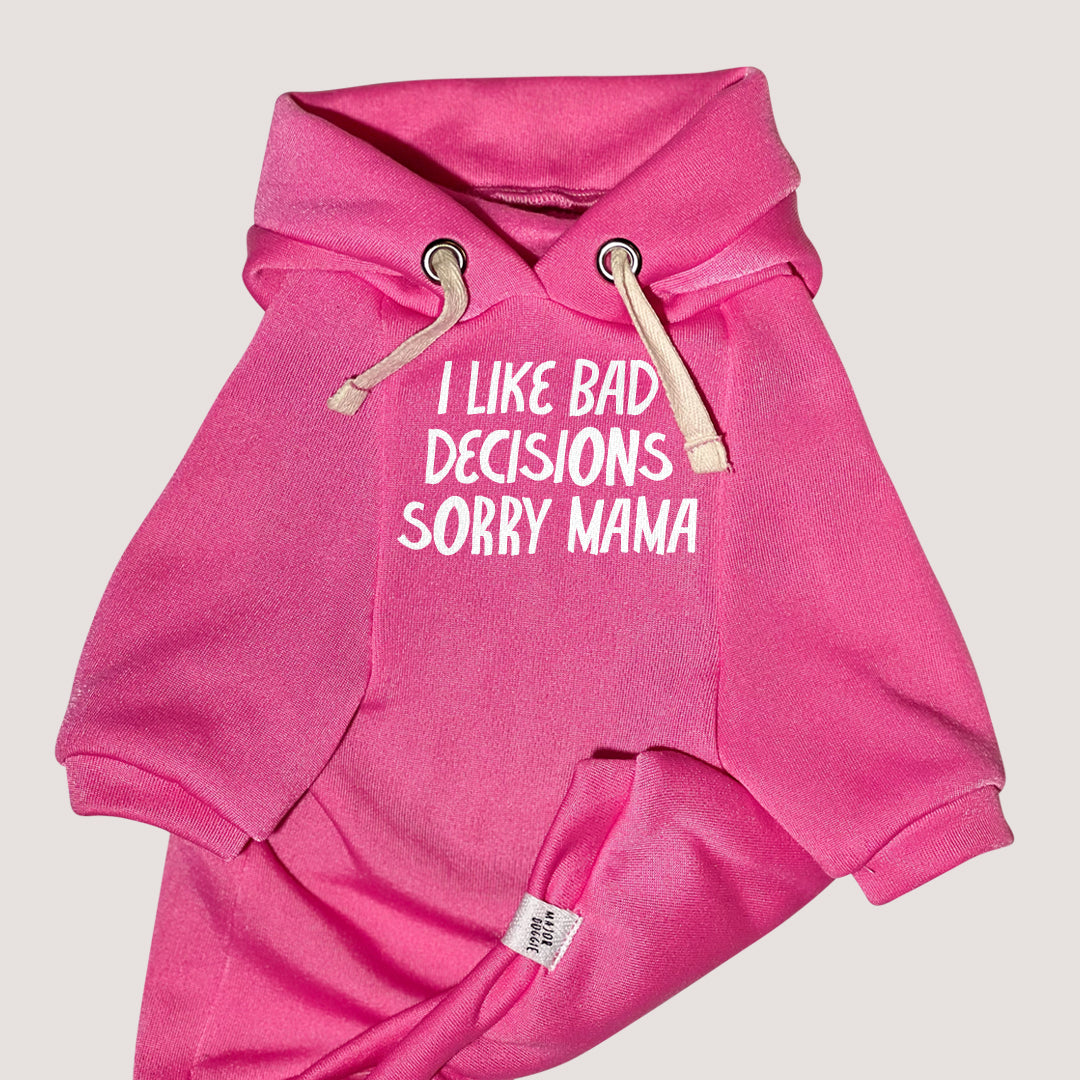 I like bad decisions, sorry mama | Basic Hoodie