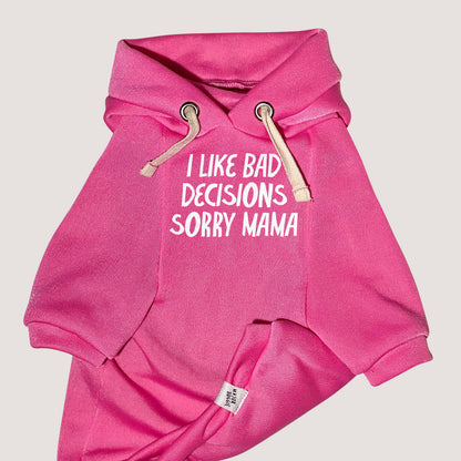 I like bad decisions, sorry mama | Basic Hoodie
