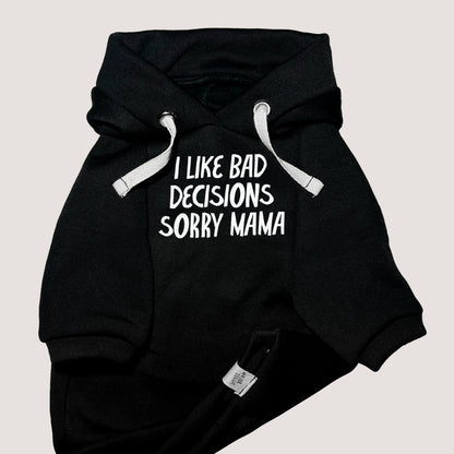 I like bad decisions, sorry mama | Basic Hoodie