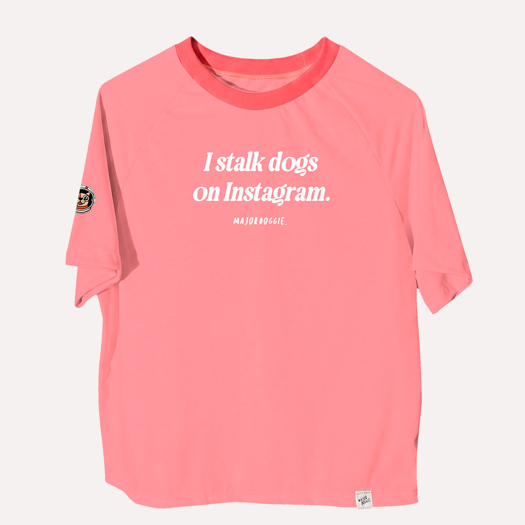 I stalk dogs on Instagram | Human Tee